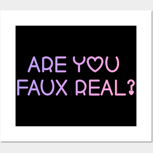 FAUX REAL?? Posters and Art